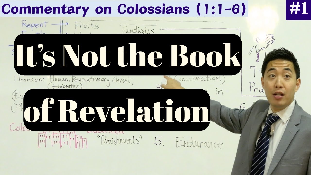 The Best Book for Current Events & End Times of the Church (Col 1:1-6) | Dr. Gene Kim