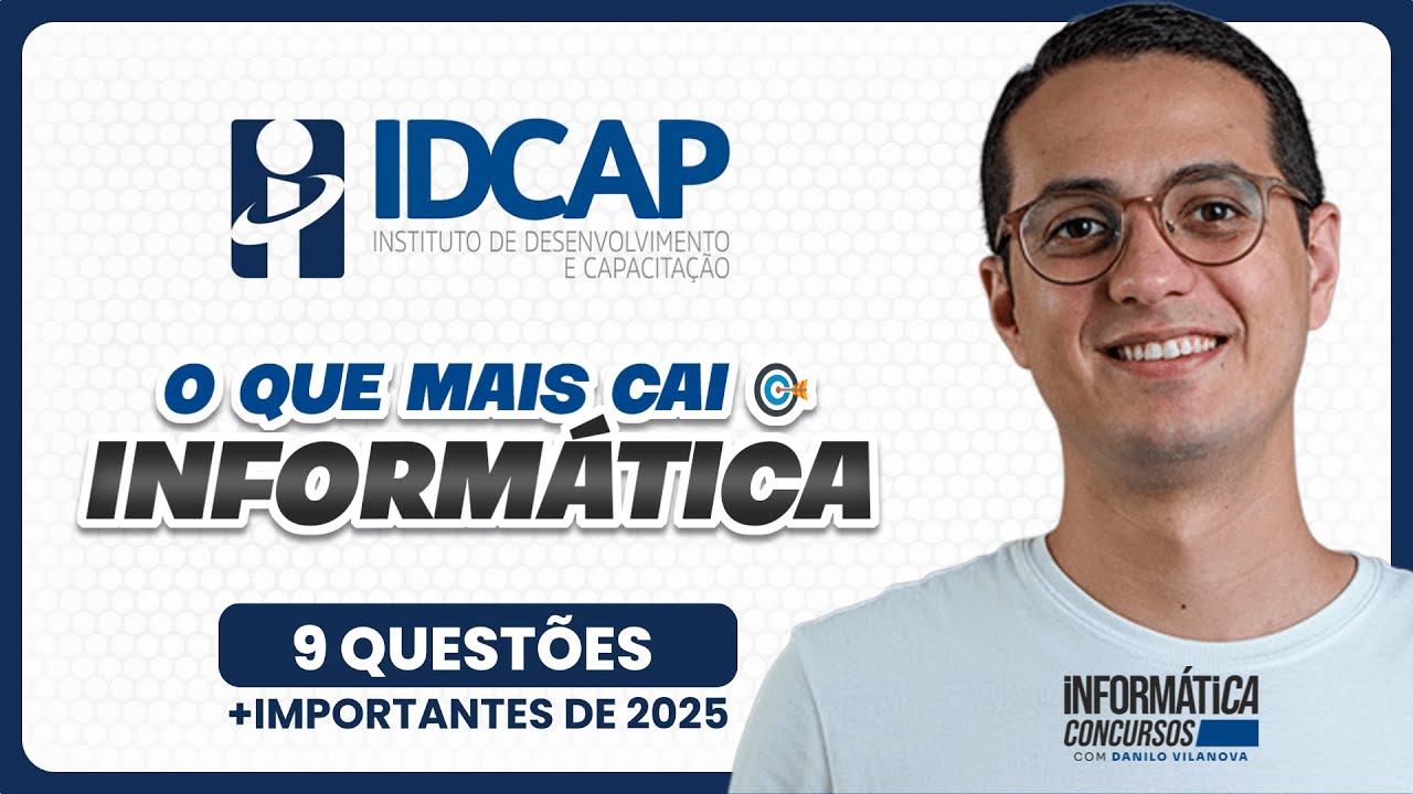 Questões de Informática | Banca IDCAP | As mais cobradas | Professor Danilo Vilanova 
