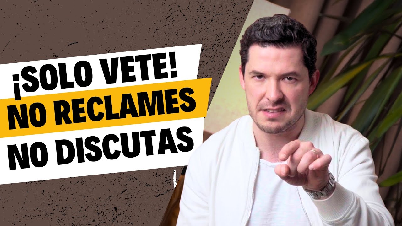 NO RECLAMES, NO DISCUTAS, NO PIDAS EXPLICACIONES. 5 FORMAS DE IRTE CON CLASE | JORGE LOZANO H.