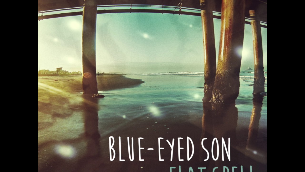 Blue-Eyed Son - Flat Spell