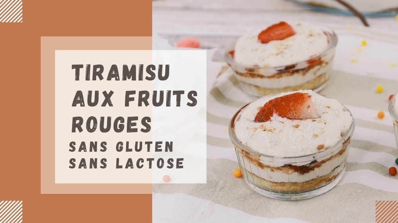 TIRAMISU AUX FRUITS ROUGES SANS GLUTEN SANS LACTOSE