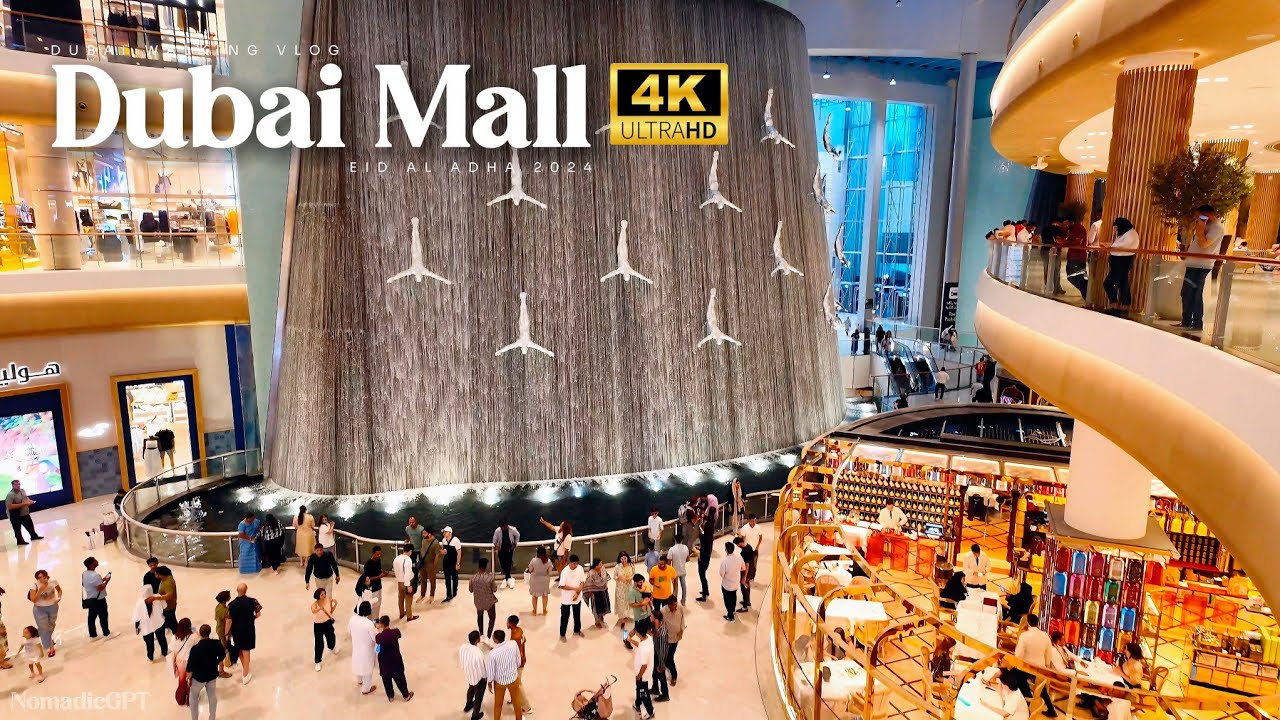 Dubai Mall At Eid Al Adha | Dubai Travel Guide 4K HDR