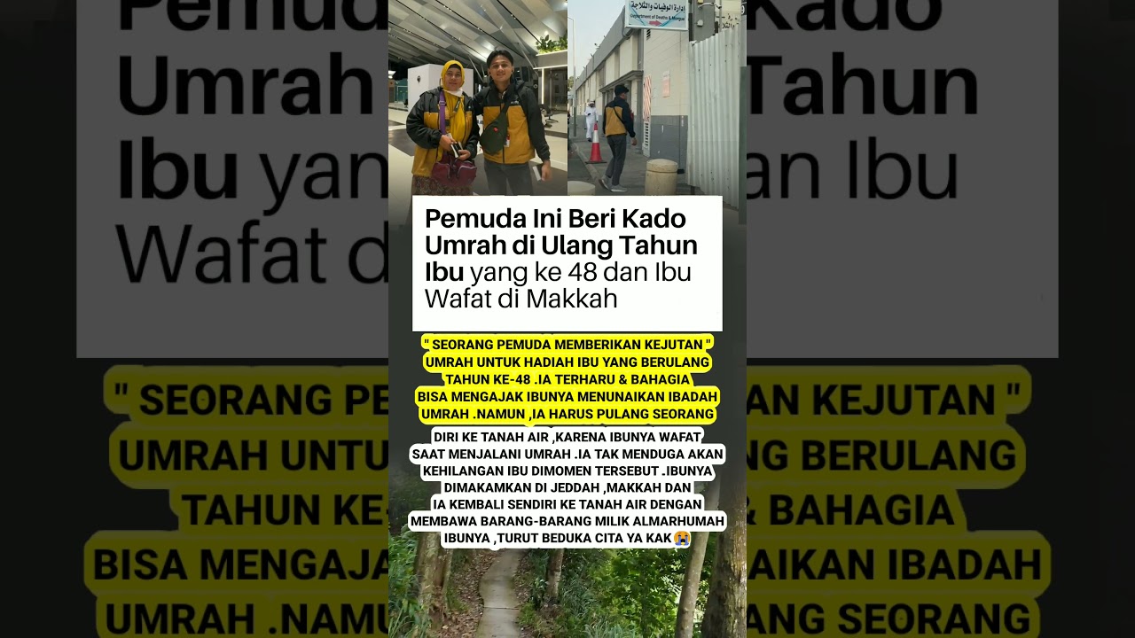 SEORANG PEMUDA BERI KADO UMRAH DI ULANG TAHUN IBUNYA  YANG KE 48 DAN IBU WAFAT DI MAKKAH😭 