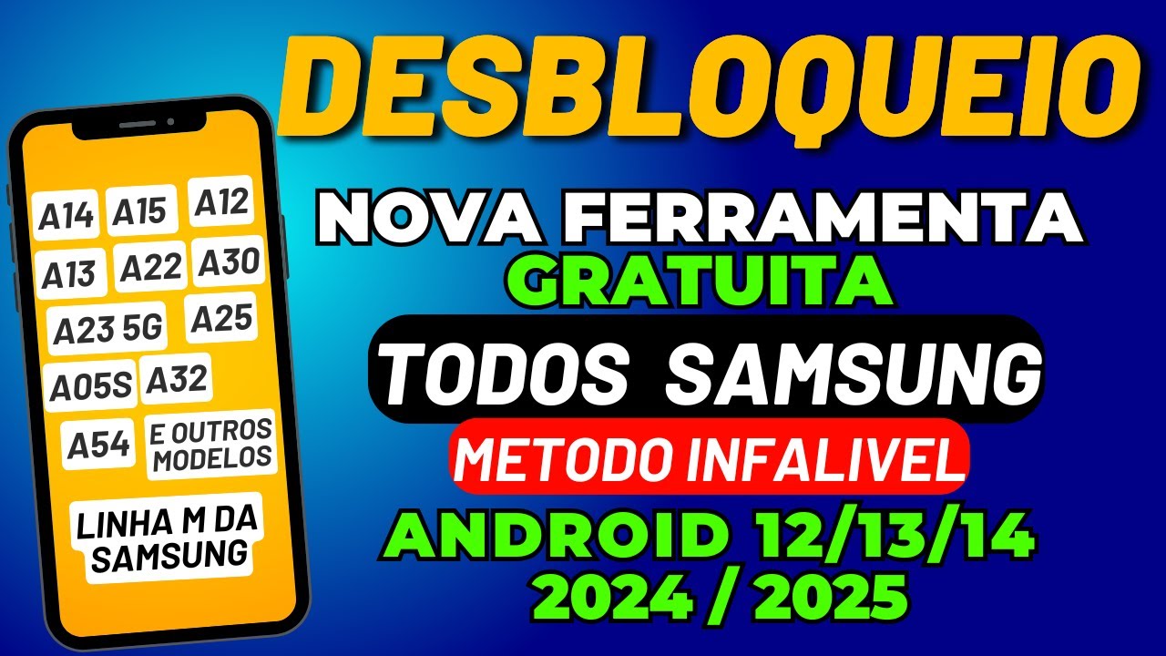 DESBLOQUEIO TODOS SAMSUNG NOVA FERRAMENTA GRATUITA REMOVER CONTA GOOGLE ANDROID 12/13/14  A14 A15