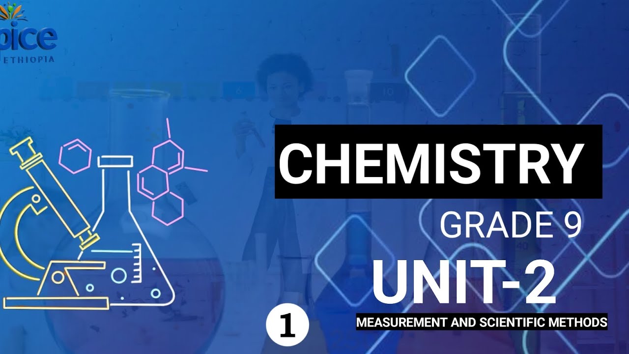 Chemistry grade 9 unit 2|| measurement and scientific methods___part 1____Mpice Ethiopia 
