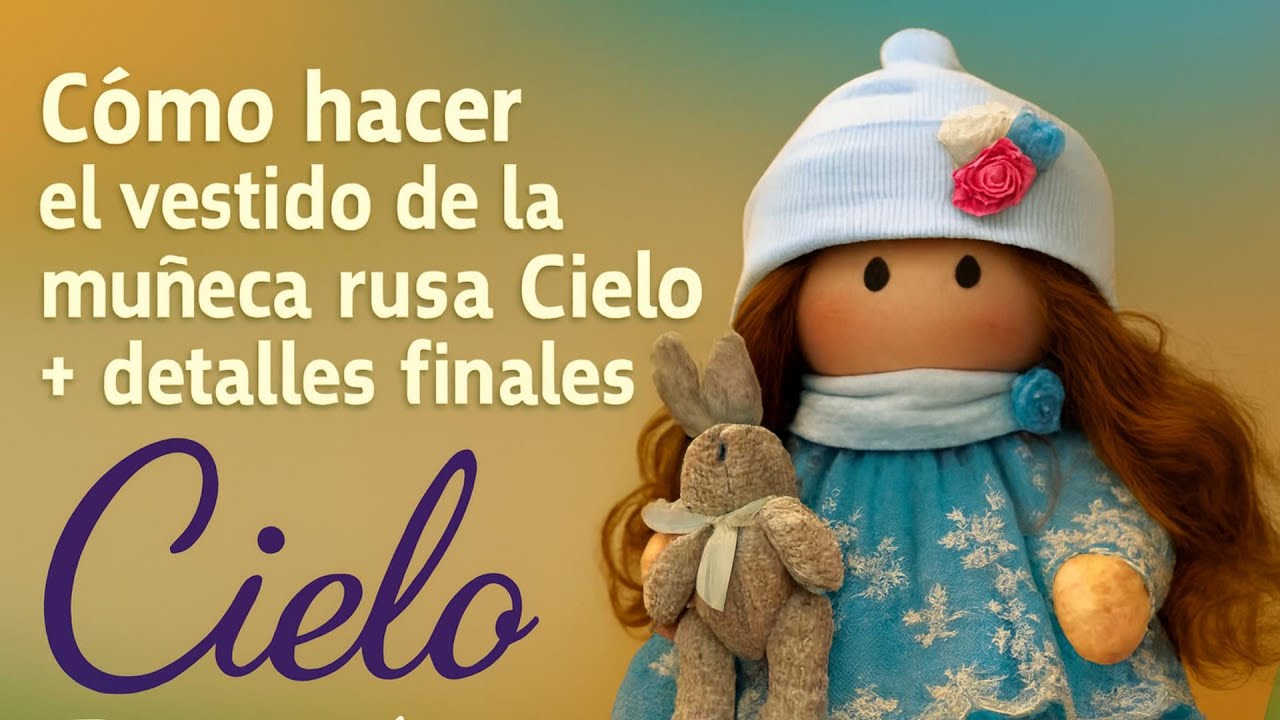 Cómo hacer el vestido de la muñeca rusa Cielo, detalles finales  Patrones gratis paso a paso