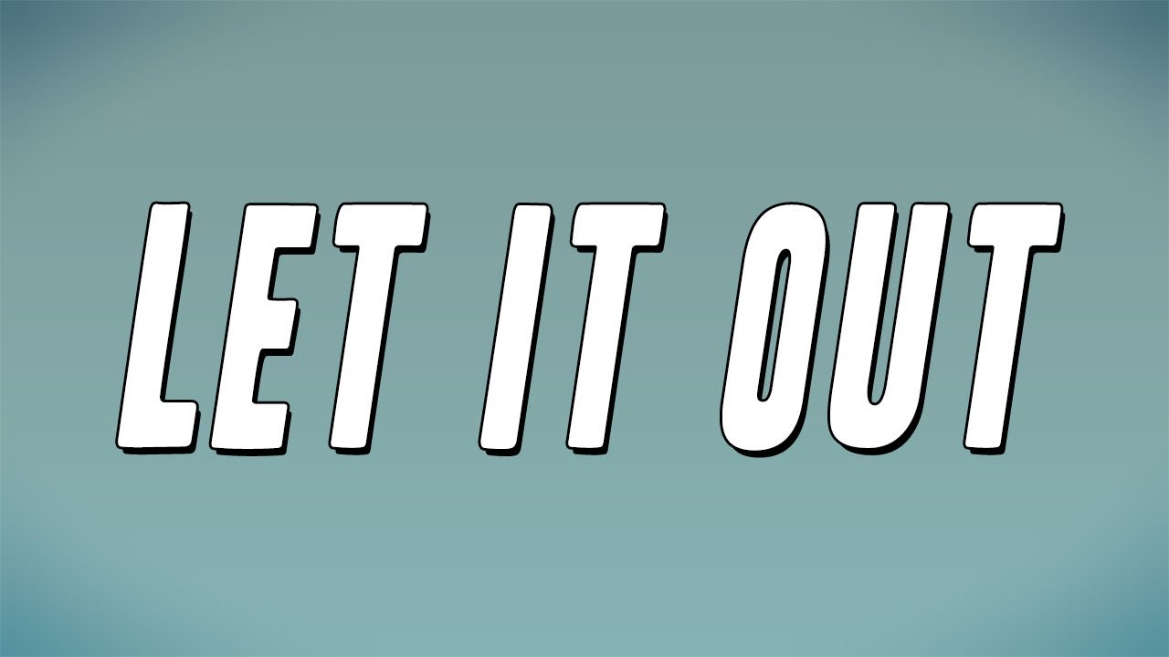 Loe Shimmy - Let It Out (Lyrics)