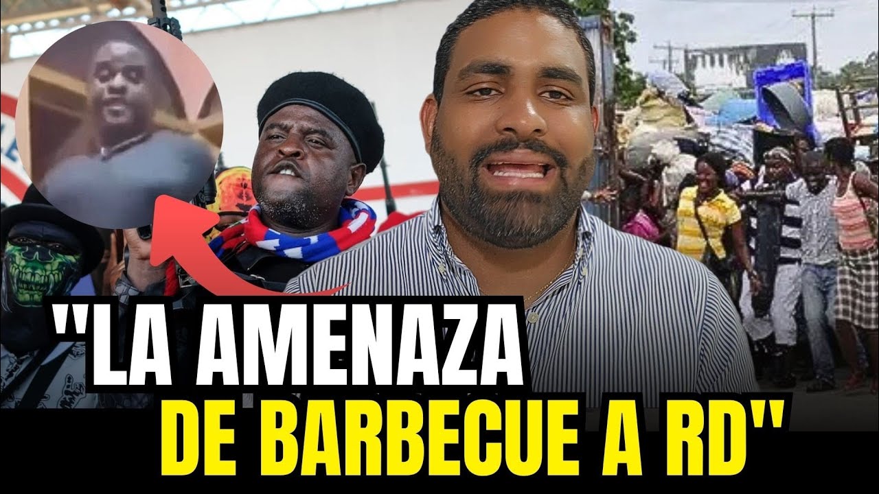 LO ÚLTIMO 🔴 BARBECUE Y SU AMENAZA A RD: LA VERDAD DETRÁS DEL VIDEO