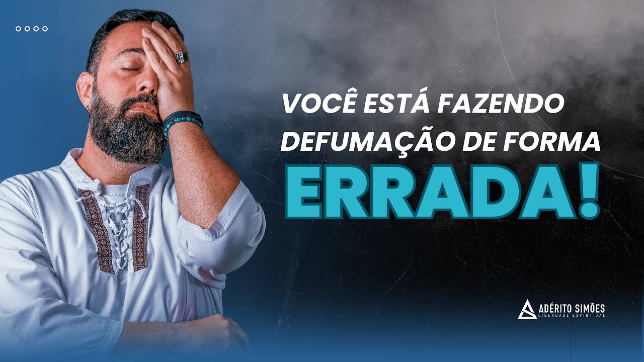 Voc&ecirc; est&aacute; fazendo a defuma&ccedil;&atilde;o ERRADA! l Umbanda