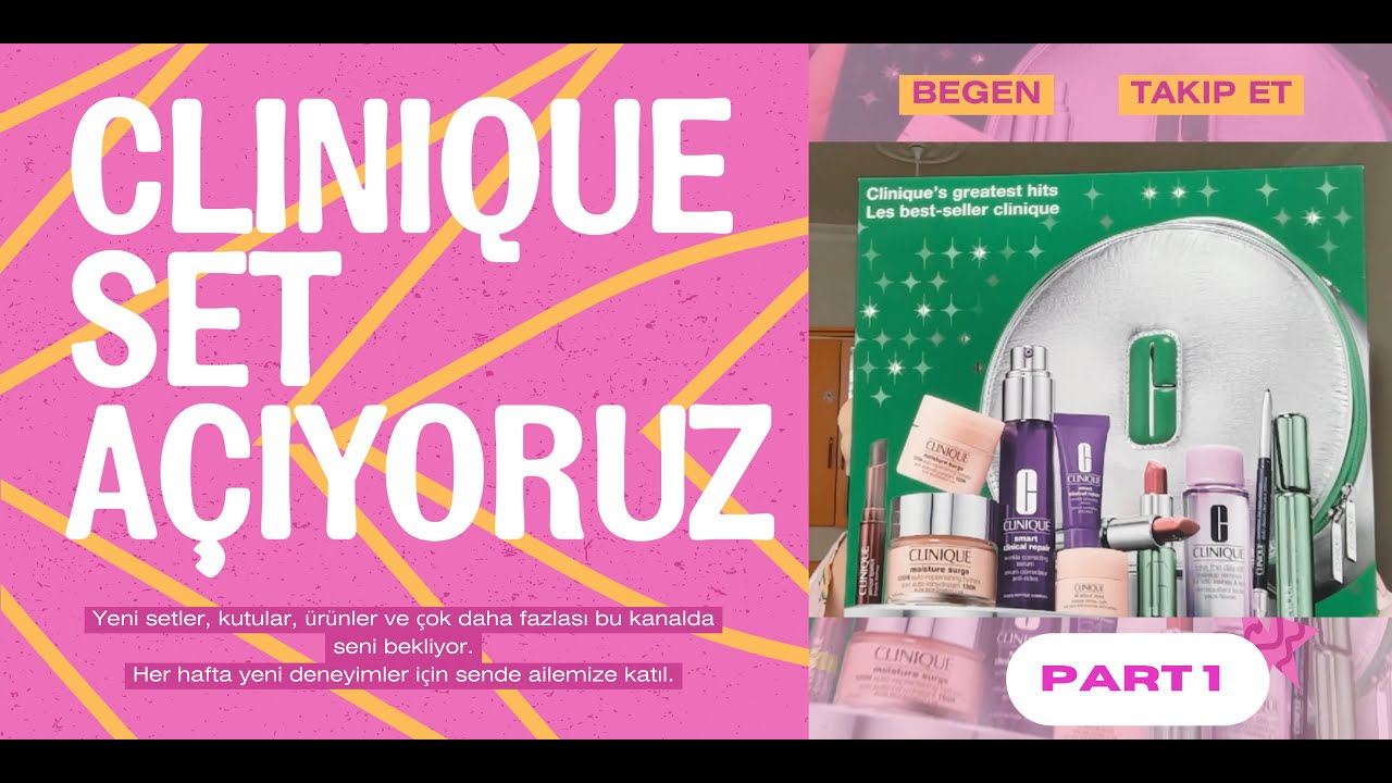 DEV CLINIQUE SETİ AÇIYORUZ 🤗 PART1