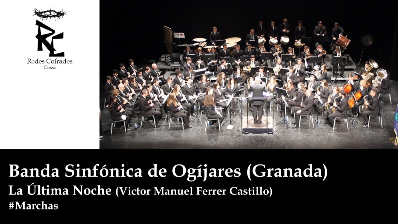 Redes Cofrades: 'La Última Noche' (Banda Sinfónica de Ogíjares - Granada) - #Marchas