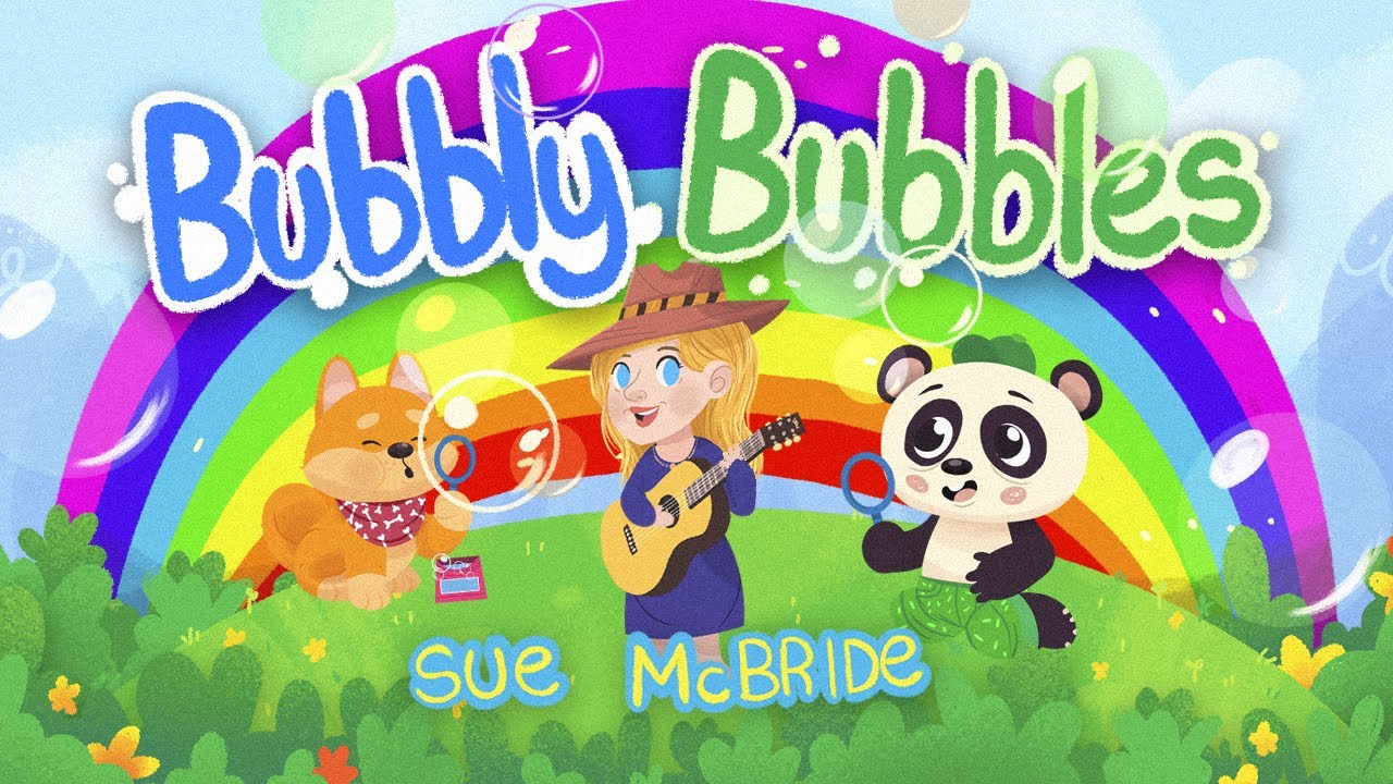 BUBBLY BUBBLES | Bubbles Action Song | Fun Song For Kids | Sue McBride