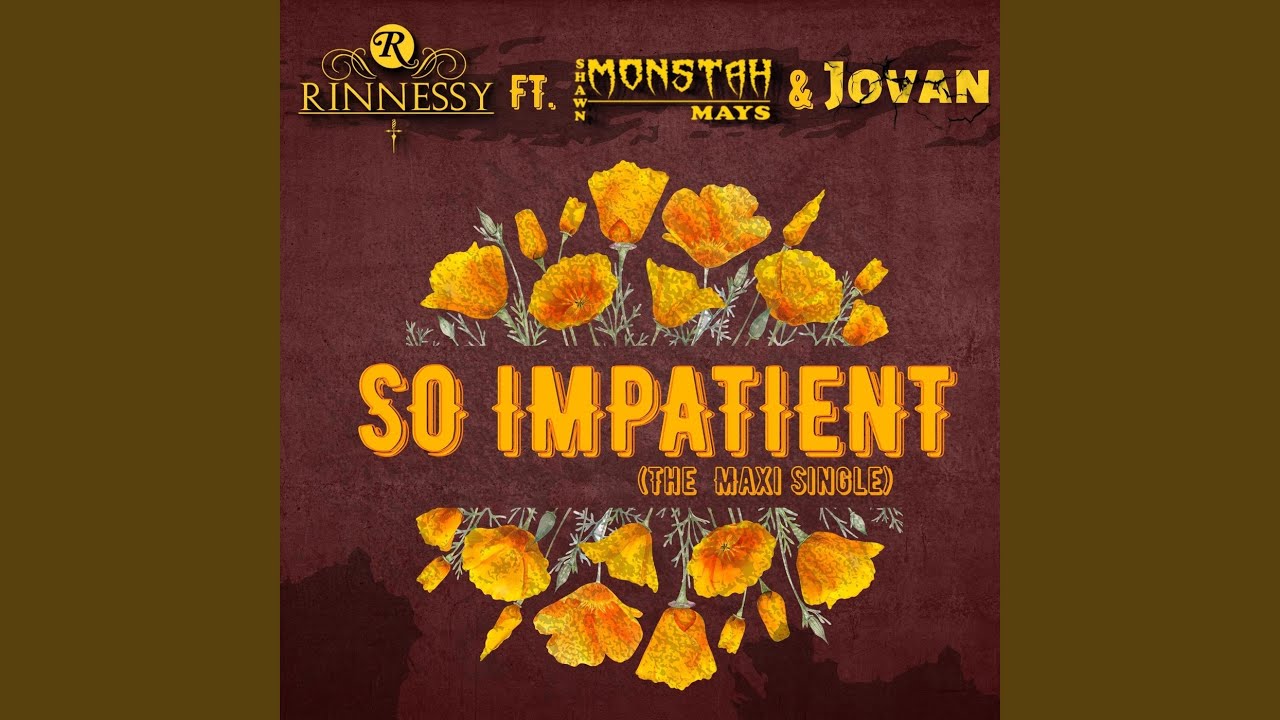 So Impatient (Remix (feat. Shawn Monstah Mays & Jovan)