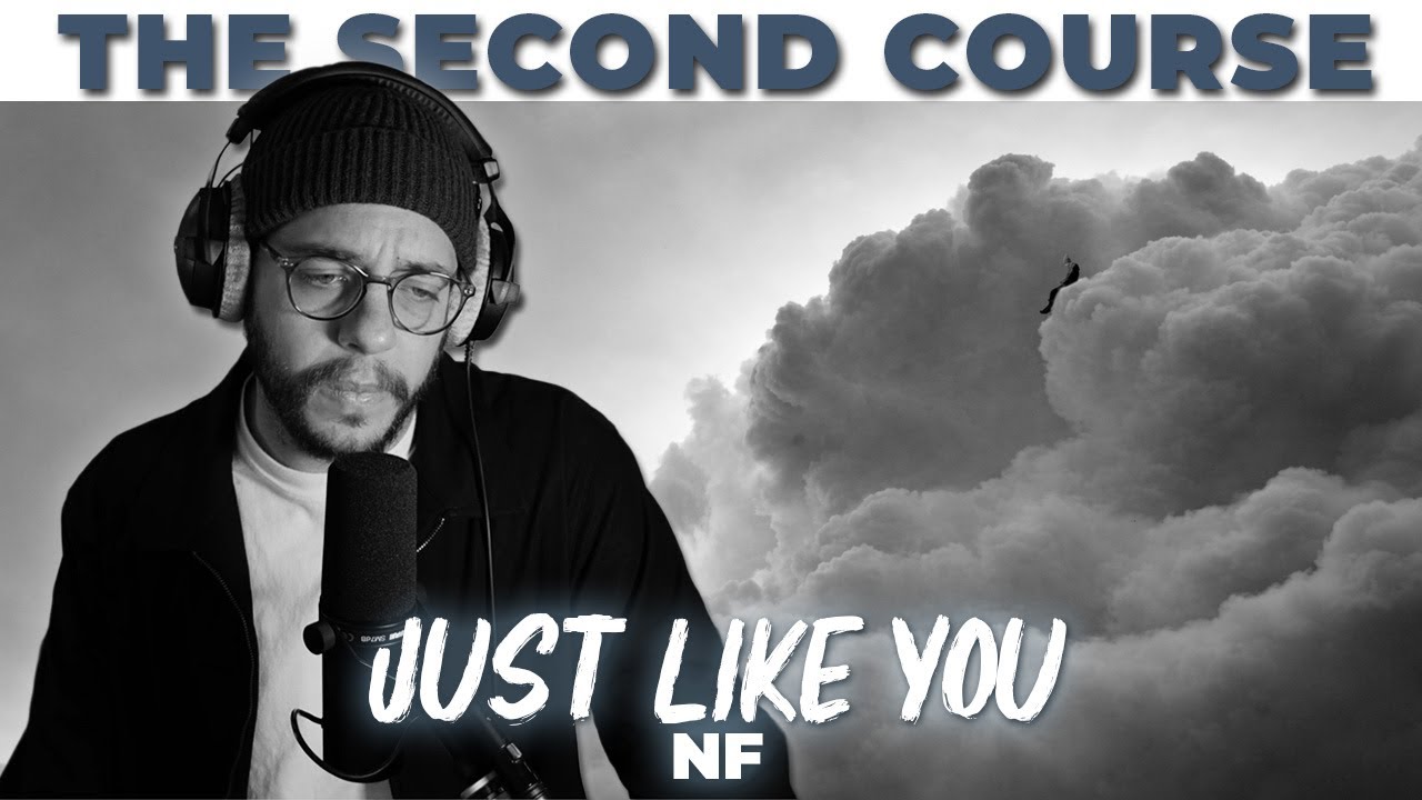 Just Like You (SECOND COURSE) | NF | CLOUDS THE MIXTAPE 2021