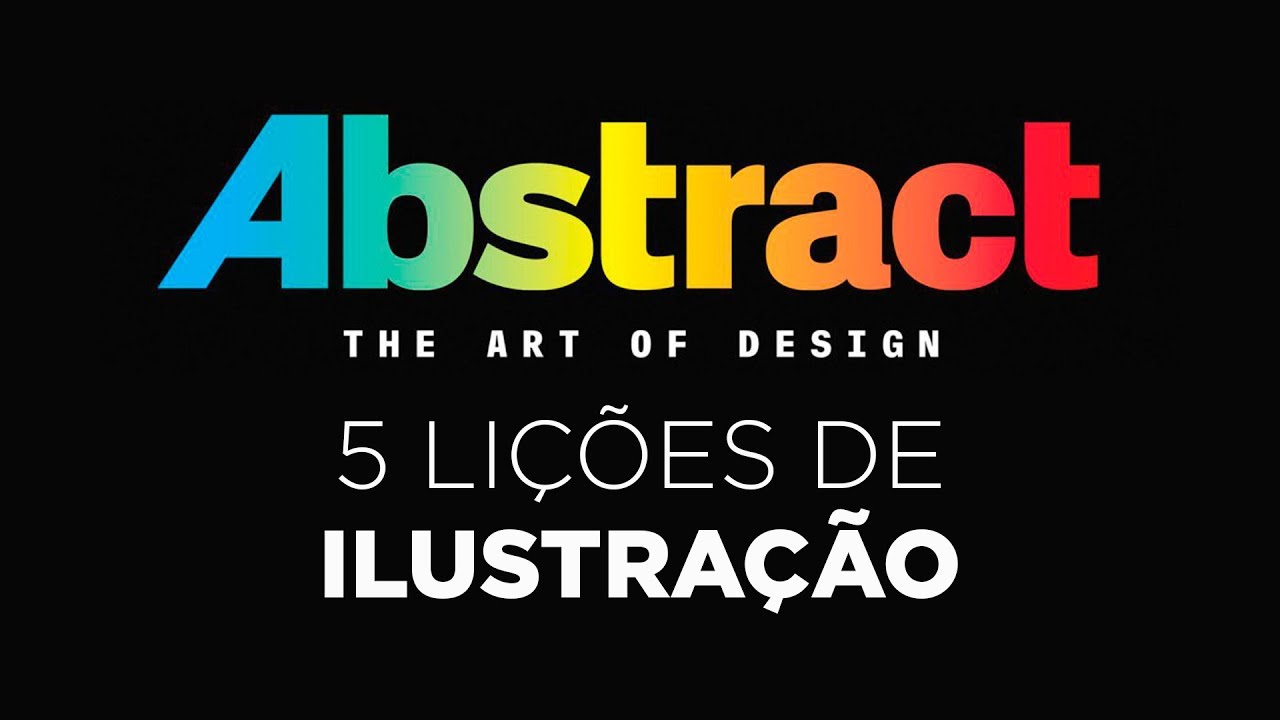 5 Li&ccedil;&otilde;es sobre ilustra&ccedil;&atilde;o na s&eacute;rie Abstract da Netflix