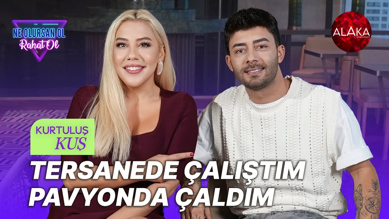 Kurtuluş Kuş: Tek Başımayım, Yalnız Ama Mutluyum - Ne Olursan Ol Rahat Ol 154. Bölüm