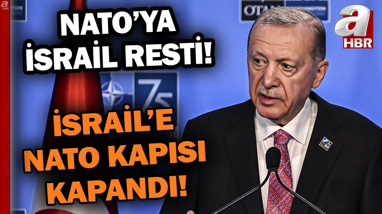 Başkan Erdoğan'dan NATO'da İsrail'e Rest! Erdoğan İsrail'e NATO Kapılarını Kapattı | A Haber