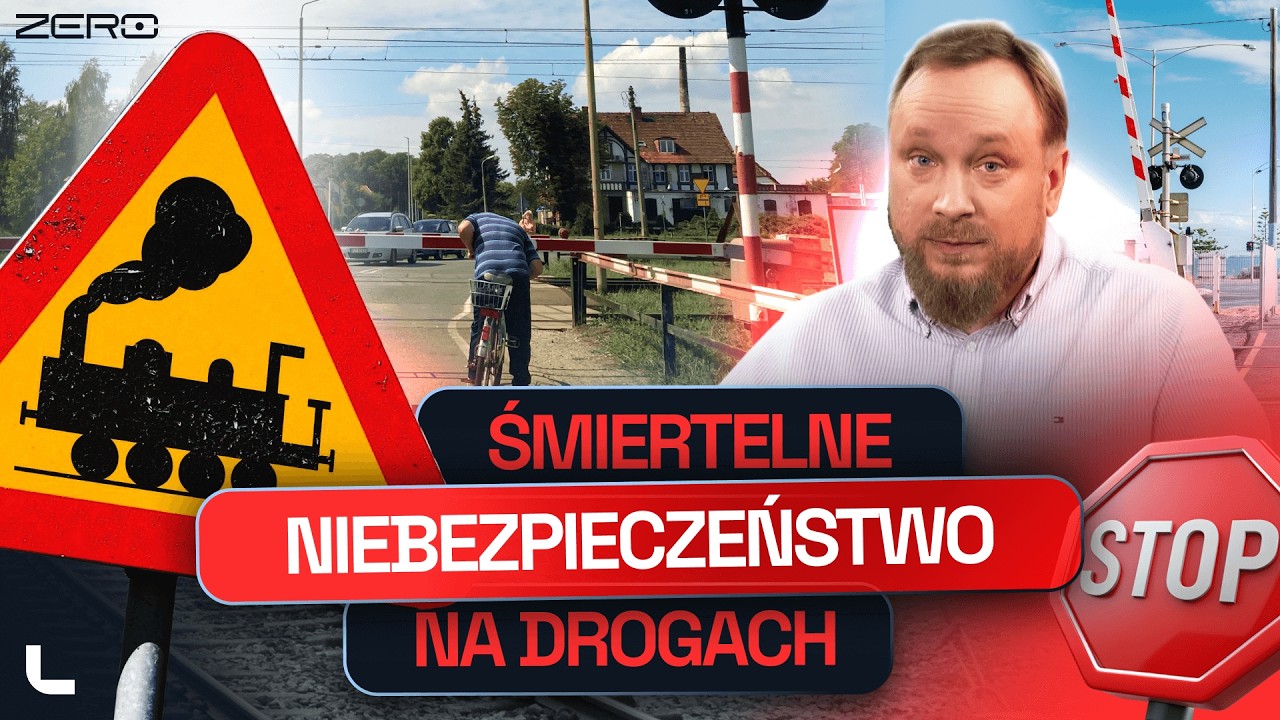 PRZEJAZDY KOLEJOWE. DLACZEGO WCIĄŻ POLACY NA NICH GINĄ? I DROGOWE ZERO #14