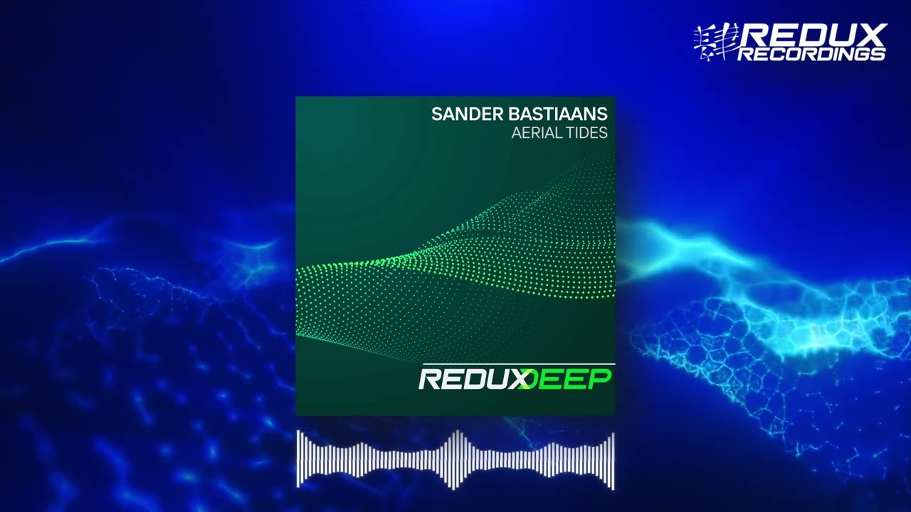 Sander Bastiaans - Aerial Tides (Redux Deep)