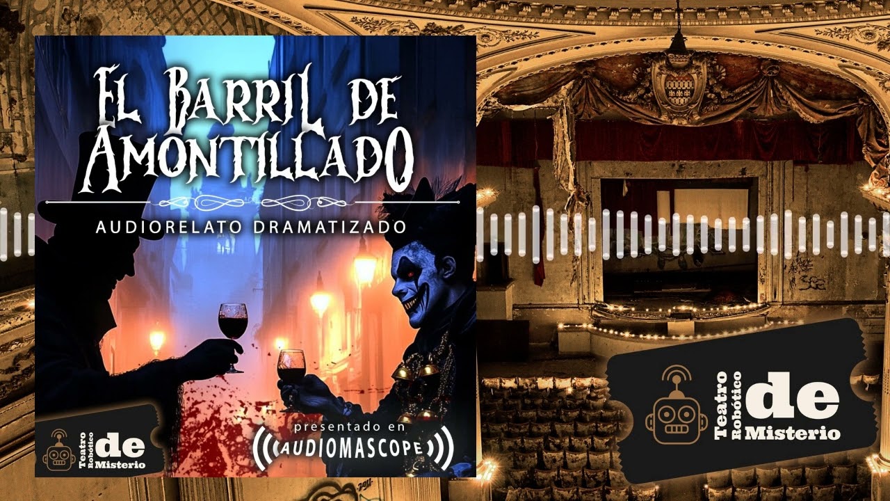El Barril deAmontillado: Audiorelato de Horror Dramatizado en Audiomascope