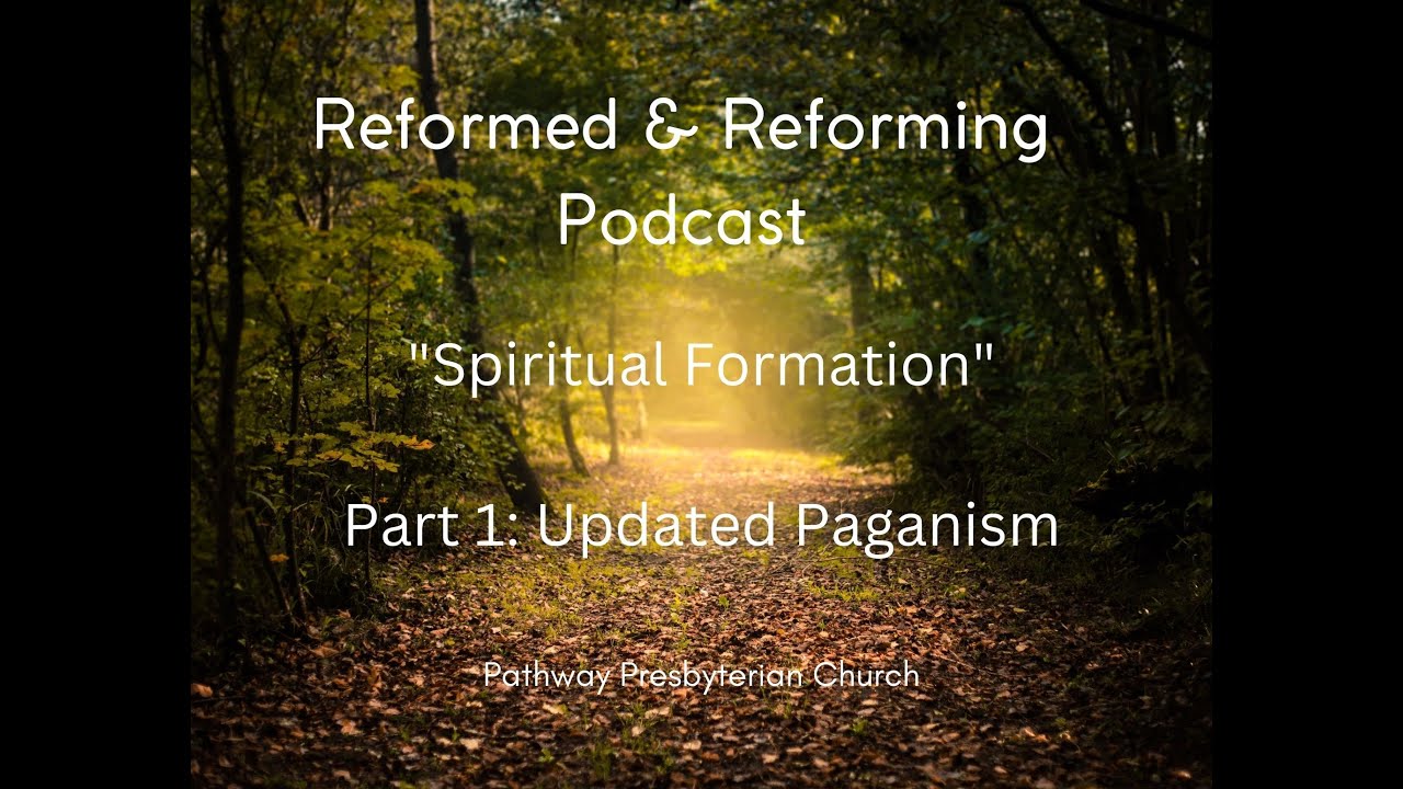 The Spiritual Formation Movement, Part 1