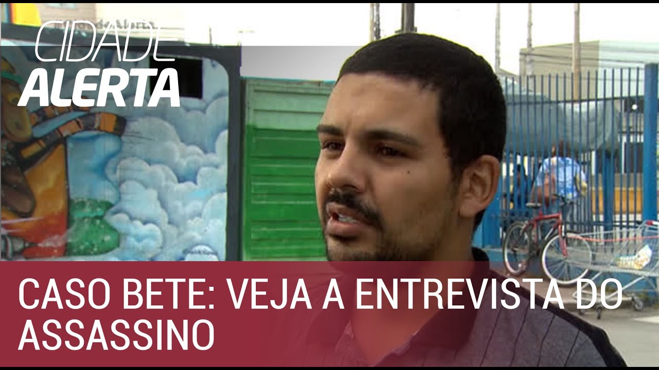 Caso Bete: assista ao vídeo em que o assassino confessa o crime