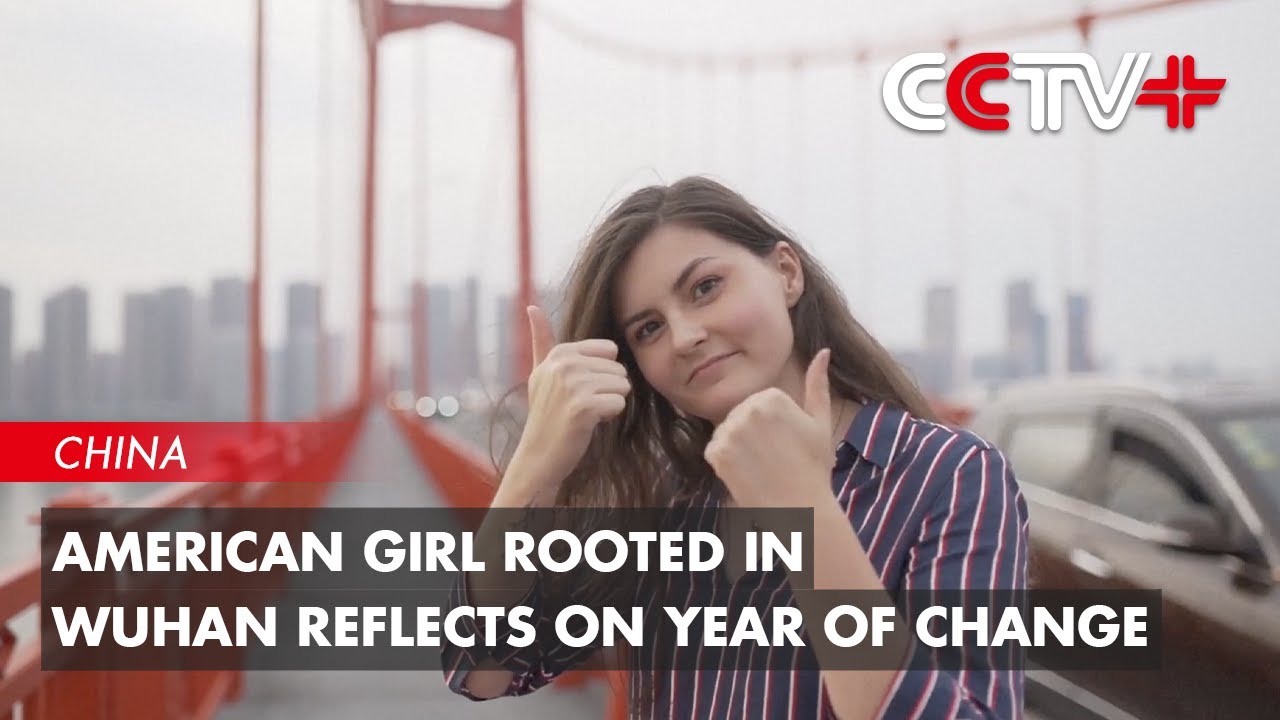 American Girl Rooted in Wuhan Reflects on Year of Change As 2022 Draws to Close