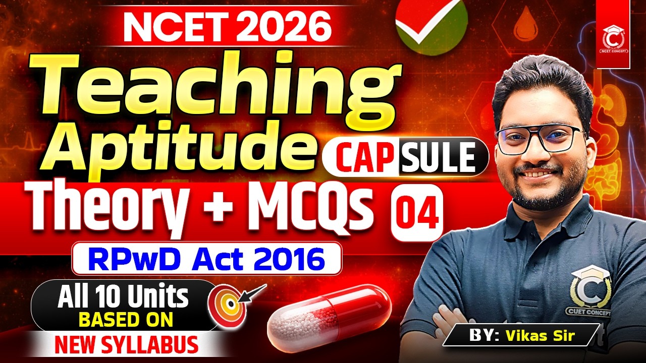 NCET 2026 | Teaching Aptitude Complete Prep. | RPwD Act 2026 ✅ New Syllabus | Capsule Class - 04🔥