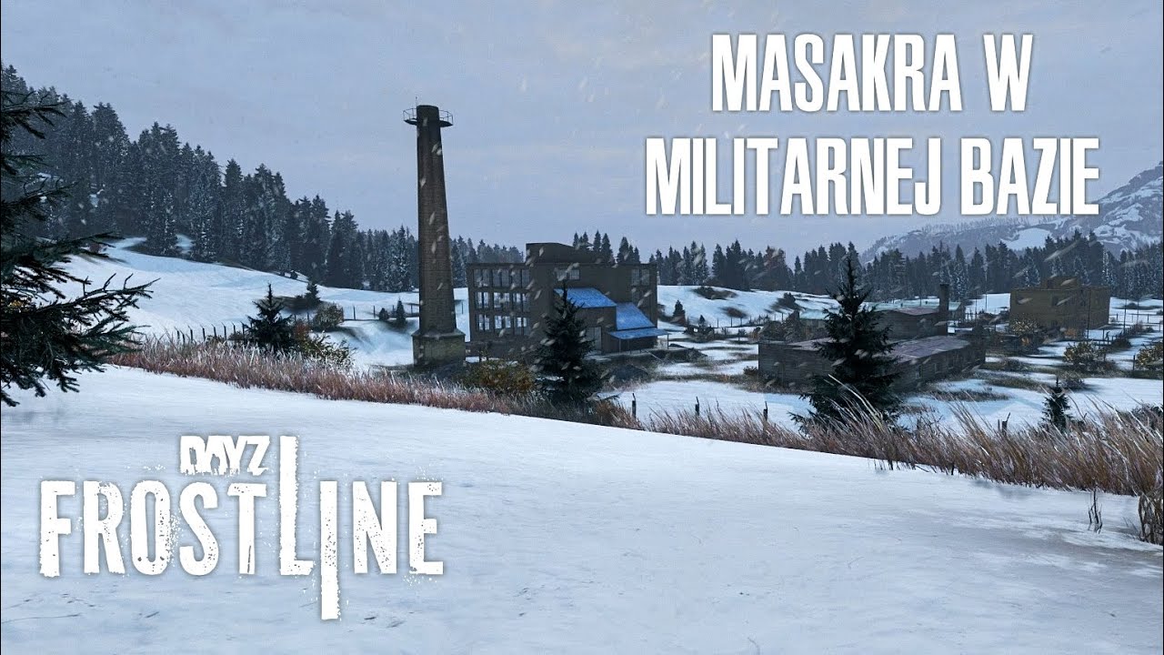 DAYZ FROSTLINE PL - MASAKRA NA MILITARCE