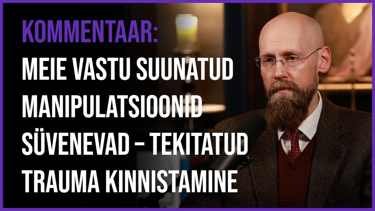 Varro Vooglaid: meie vastu suunatud manipulatsioonid süvenevad – tekitatud trauma kinnistamine