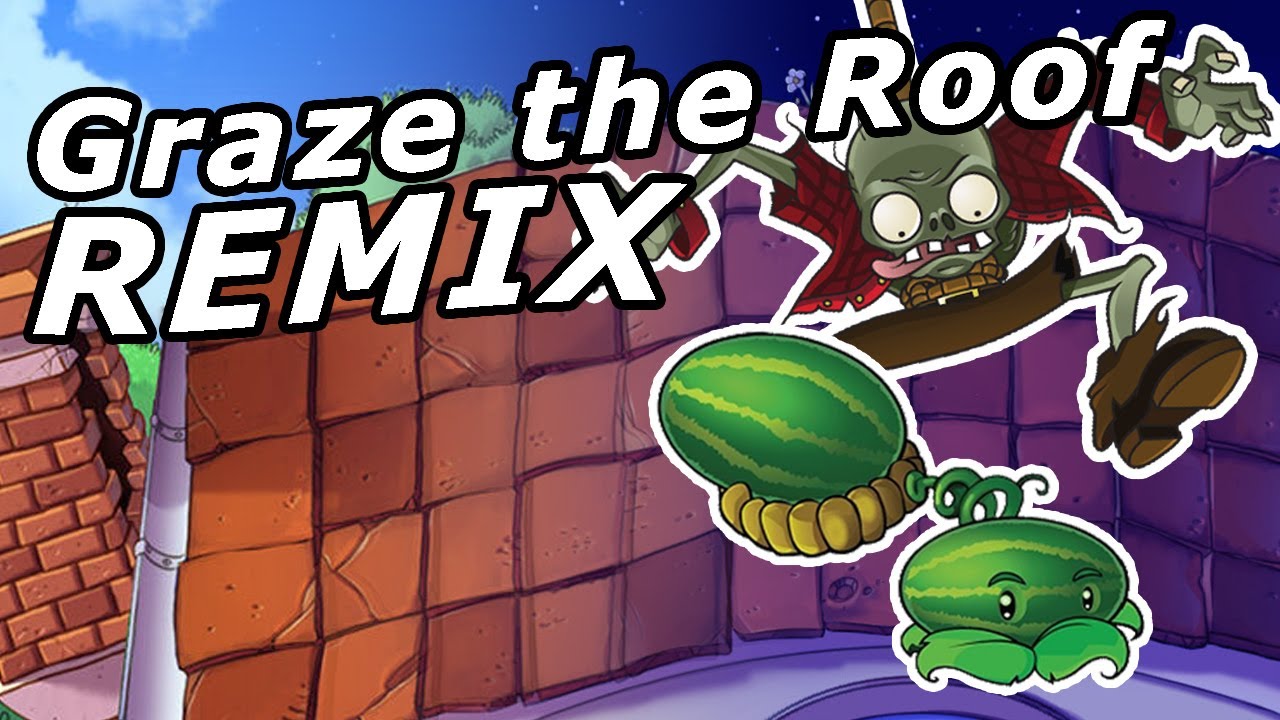 Plants Vs. Zombies - Graze The Roof (REASAN Remix) v3