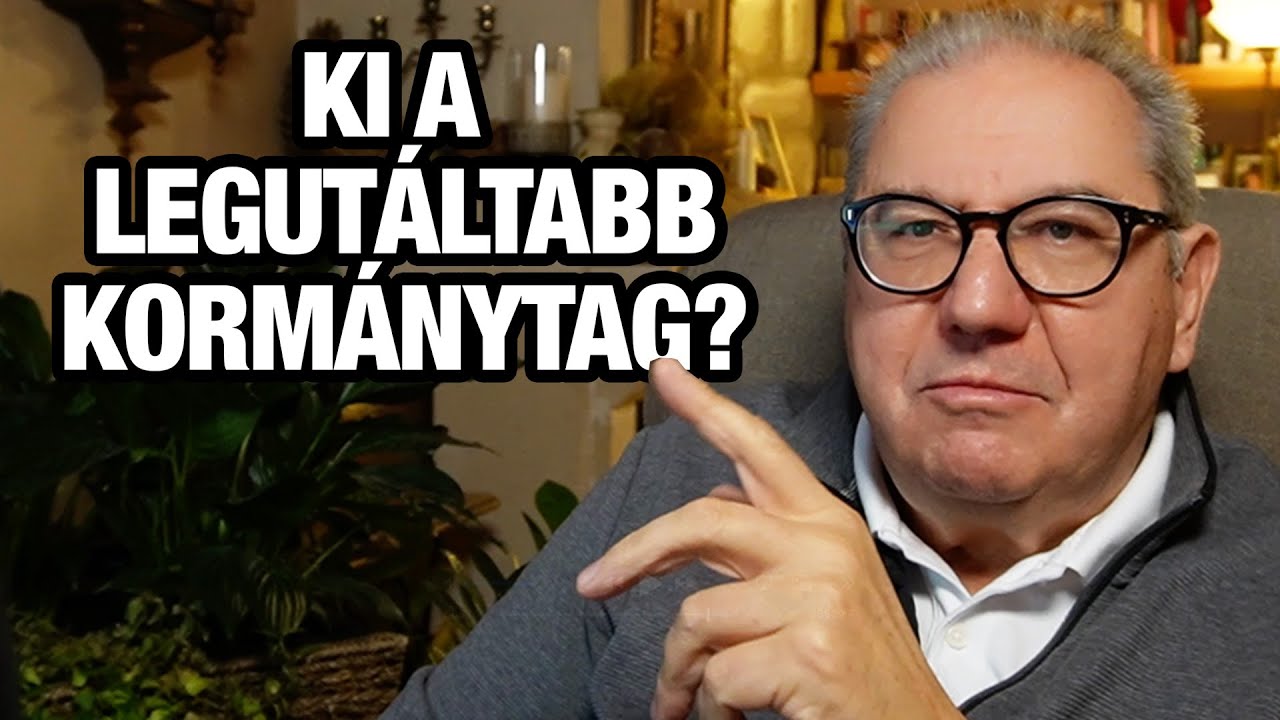 Ki a legutáltabb kormánytag? 👎🏻