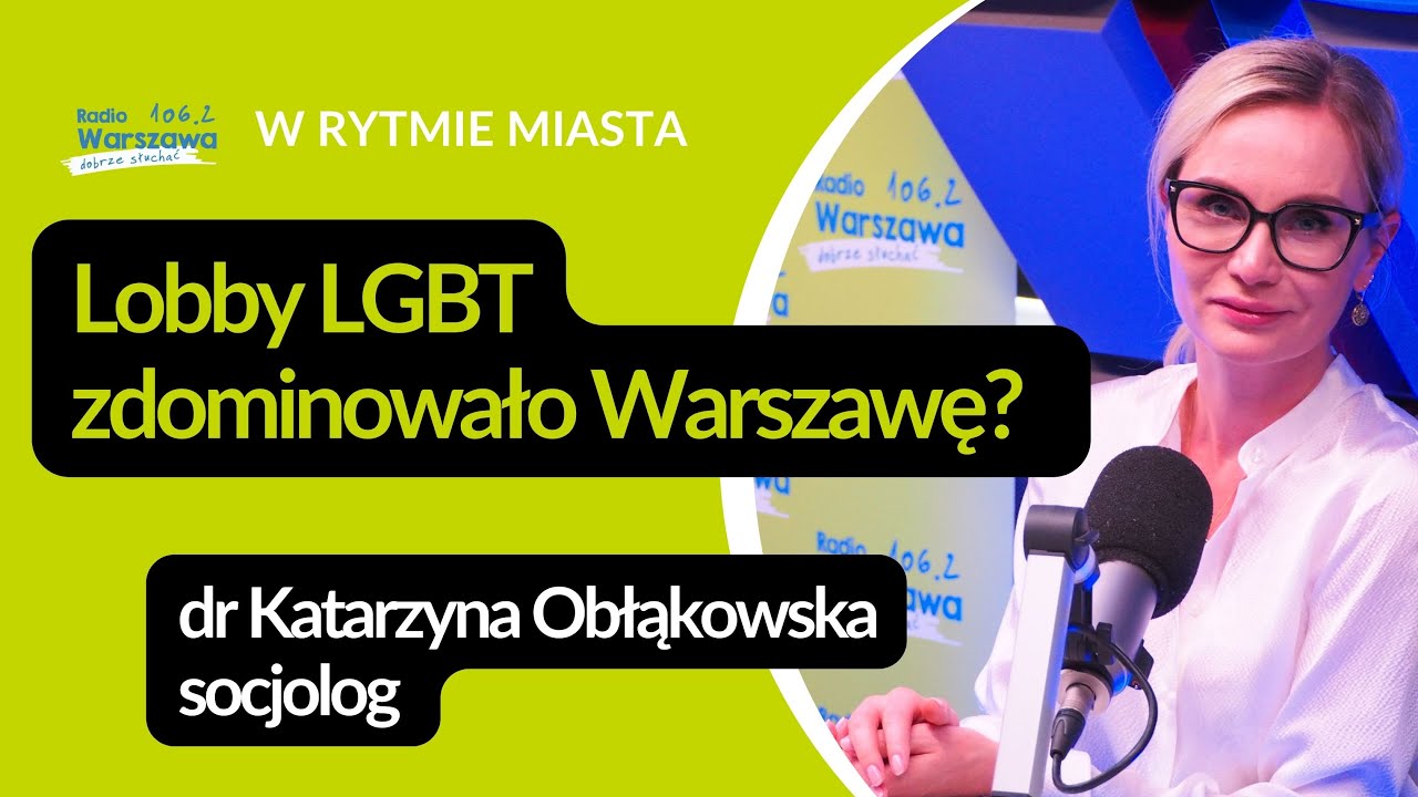 Warszawa zdominowana przez lobby LGBT?