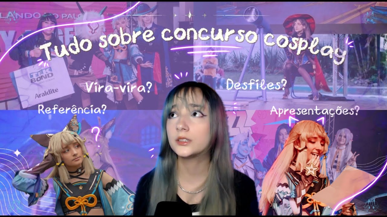 Tudo sobre Concurso Cosplay | Desfile, Apresentação, Vira-vira e mais.