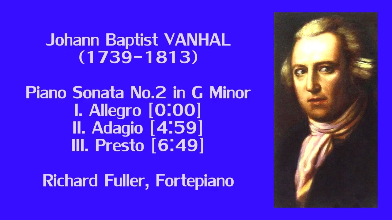 Piano Sonata No.2 in G Minor. VANHAL. Richard Fuller, Fortepiano