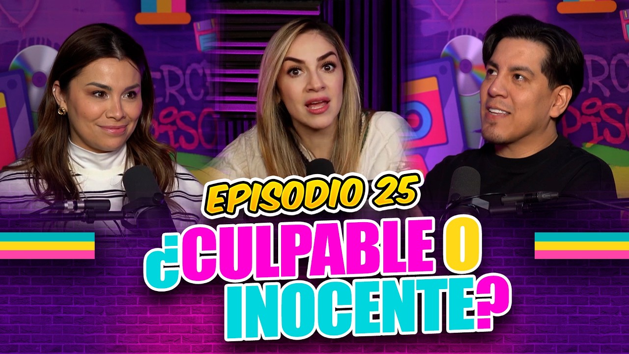 ¿CULPABLE O INOCENTE? - Ingrid Leija, Liz Elizondo y Miguel Angel | 3er. Piso Ep. 25
