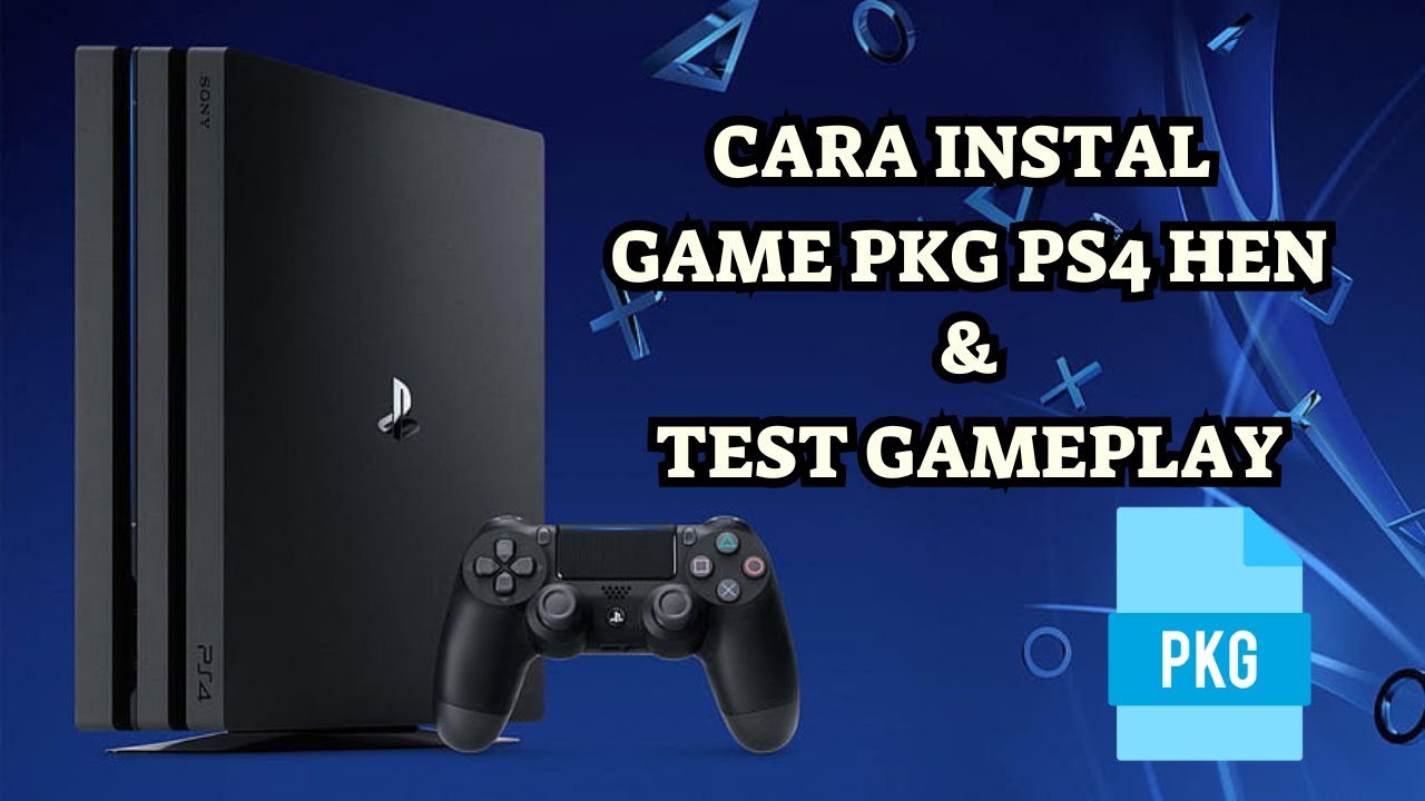 CARA INSTAL GAME DAN PKG DI PS4 HEN