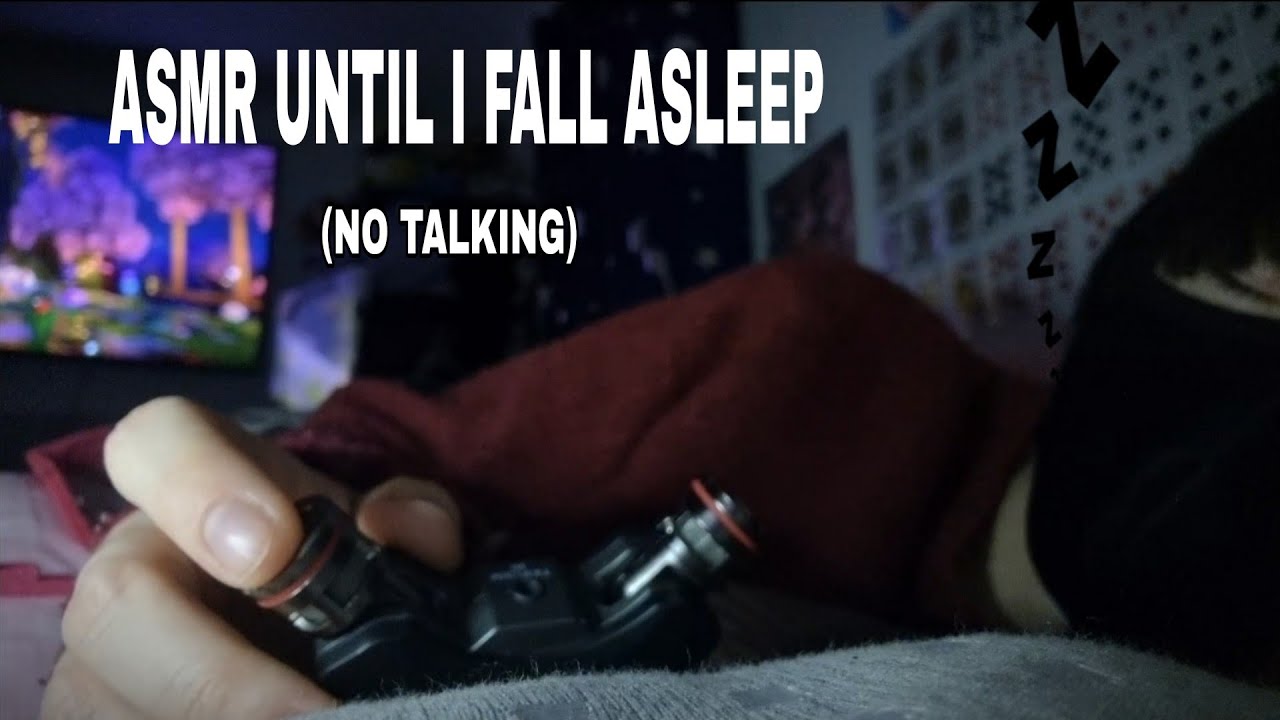 Doing ASMR Until I Fall Asleep (NO TALKING)