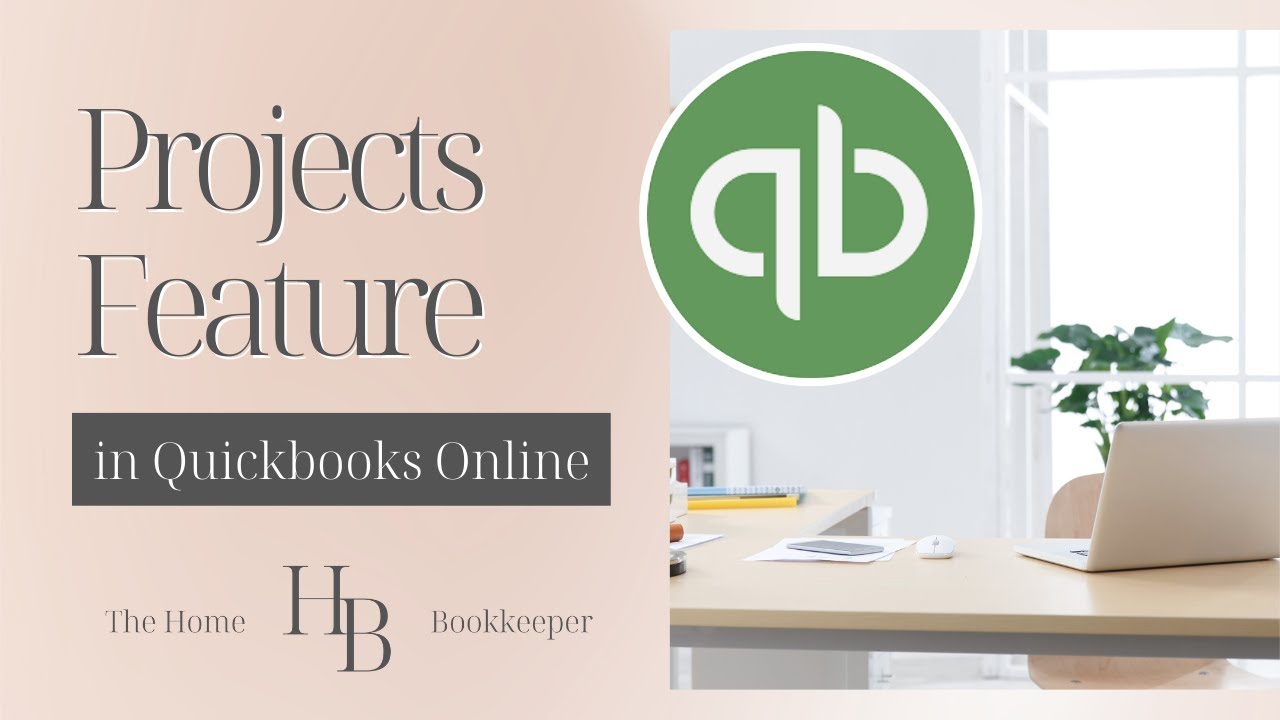 The New Projects Feature In QuickBooks Online | QBO Tutorial | Home Bookkeeper