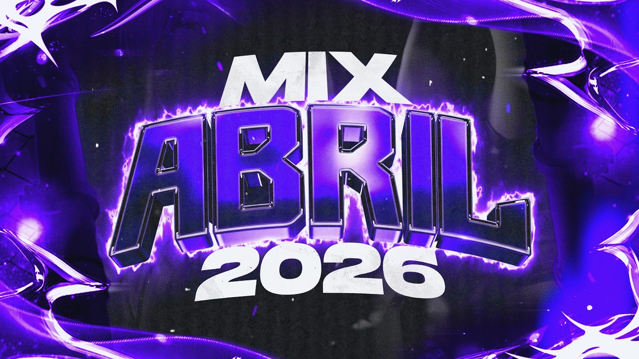 🥤MIX ABRIL 2026🍂 OTO&Ntilde;O 𝙭 LO MAS NUEVO | ENGANCHADO FIESTERO | LukkasRmx