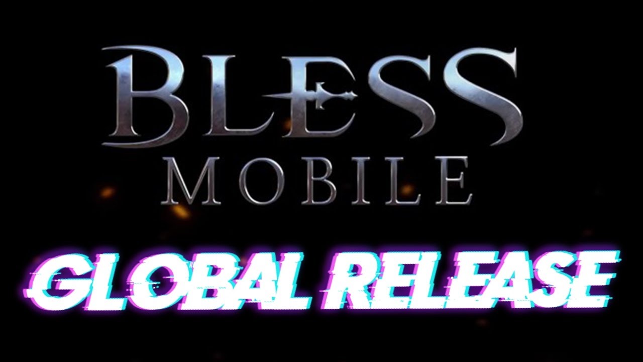 Bless Mobile - ГЛОБАЛЬНЫЙ РЕЛИЗ