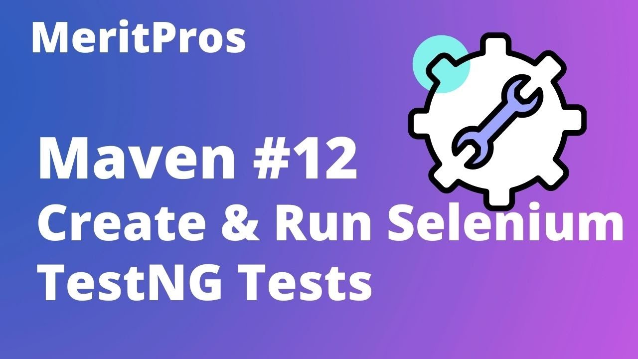 How to Create & Run Selenium TestNG Tests with Maven in Eclipse  | Maven Tutorial for Beginners #12