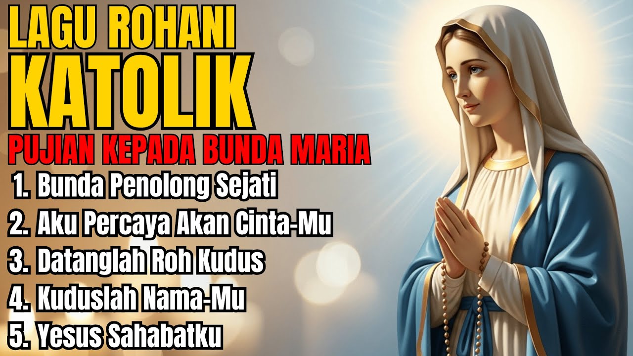 Lagu Rohani Katolik Menyentuh Hati | Lagu Rohani Radio Katolik | Bunda Maria Bunda Penolong