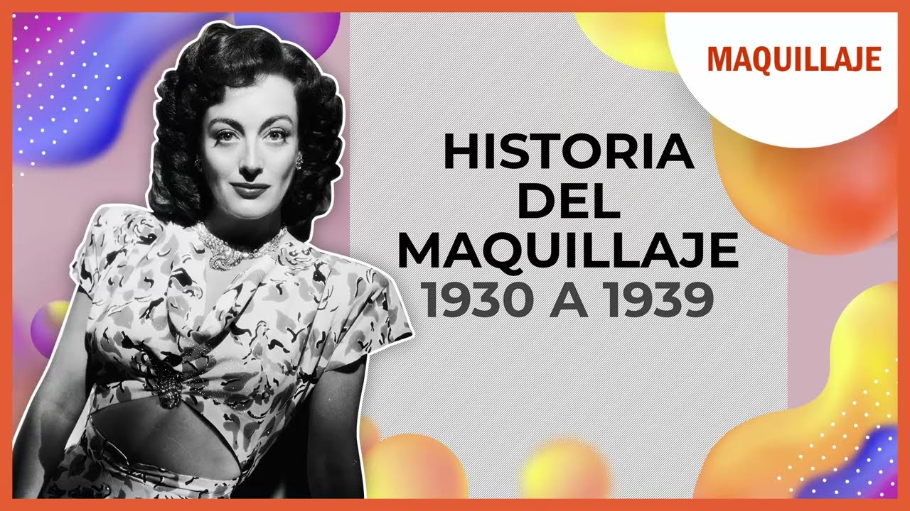 Historia del Maquillaje: 1930 a 1939