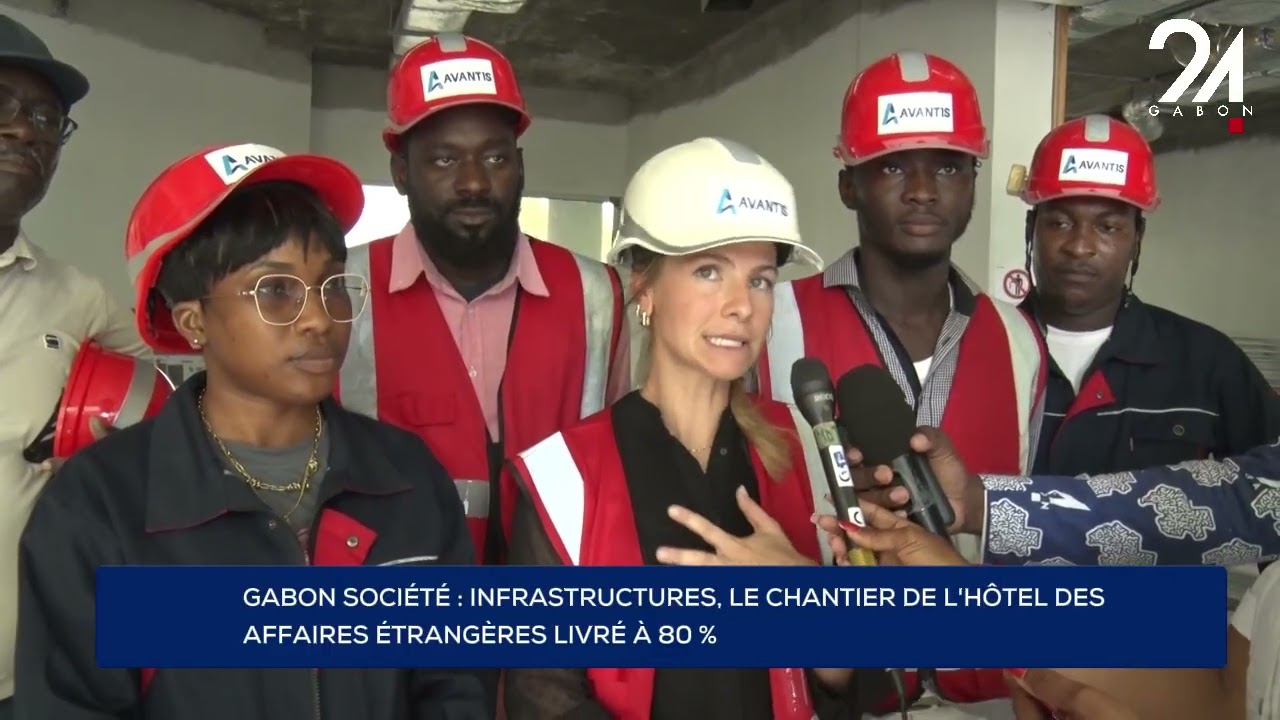 GABON SOCIÉTÉ : INFRASTRUCTURES, LE CHANTIER DE L'HÔTEL DES AFFAIRES ÉTRANGÈRES LIVRÉ À 80 %.