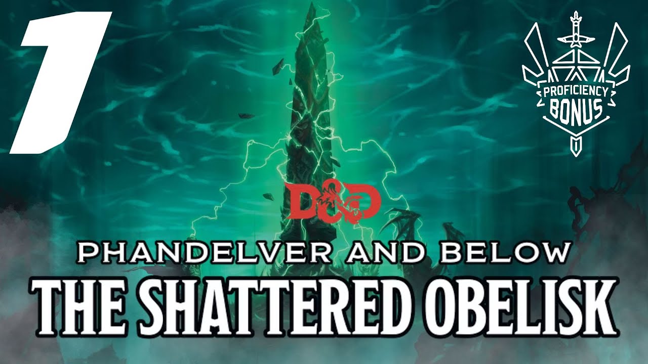 Phandelver and Below: The Shattered Obelisk | Episode 1 | Dangerous Roads and Hazard Pay
