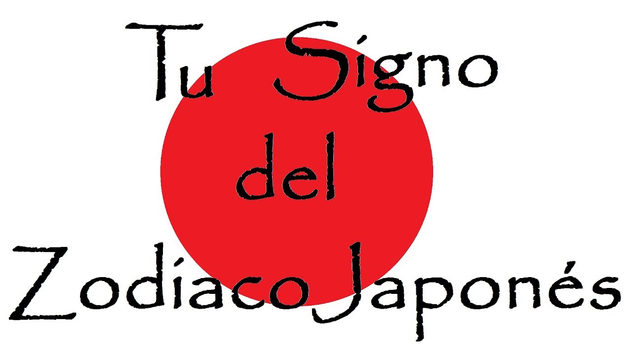 tu signo del zodiaco japones / canal rayo solar