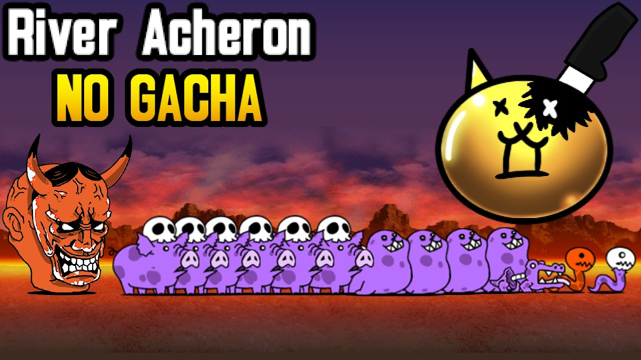 The Battle Cats: River Acheron, Wrath of Carnage and Revenge of Carnage NO GACHA