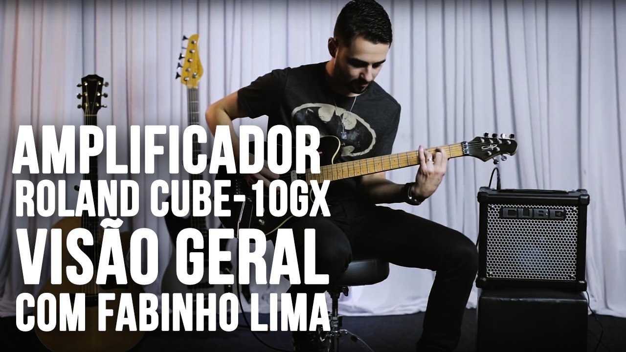 Amplificador Roland CUBE-10GX - Visão Geral com Fabinho Lima