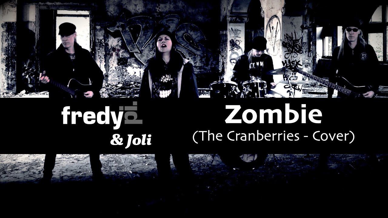Zombie (The Cranberries-Cover) - Fredy Pi. & Joli - Official Video